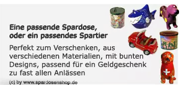 Eine passende Spardose, oder ein passendes Spartier